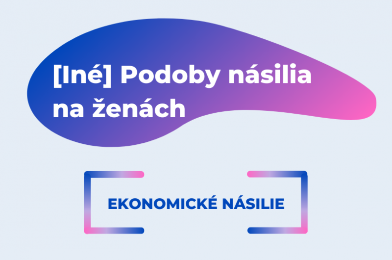 Grafika s nápisom Iné podoby násilia na ženách - Ekonomické násilie